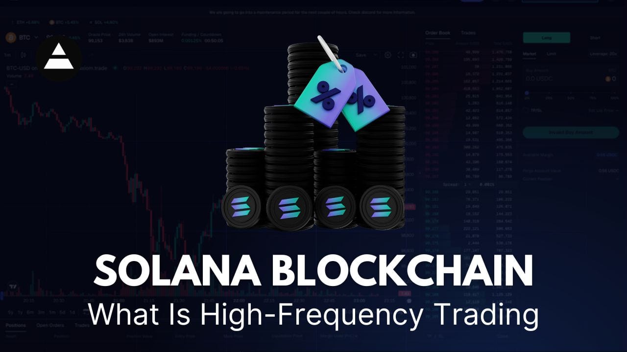 Solana Blockchain: What Is High-Frequency Trading