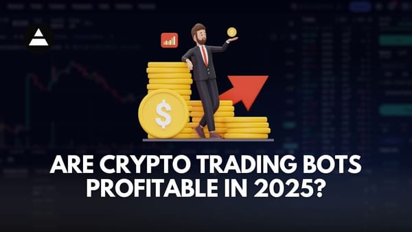 graphic for the article Are Crypto Trading Bots Profitable in 2025?