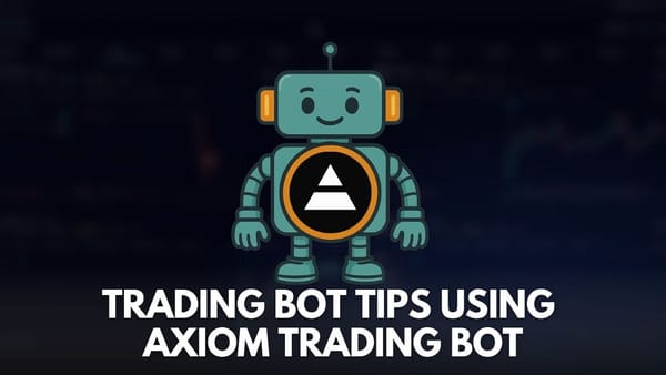 Trading Bot Tips Using Axiom Trading Bot